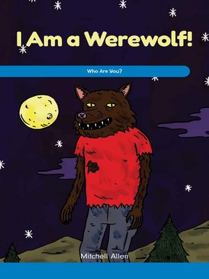cover image of I Am a Werewolf!